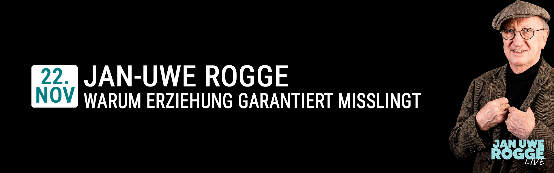 22.11.2026 19.00 Jan-Uwe Rogge - Warum Erziehung garantiert misslingt